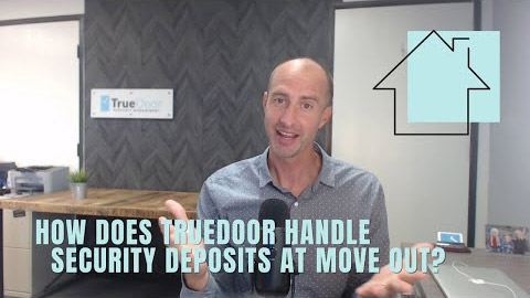 How does TrueDoor handle security deposits at move out?