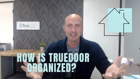 How is TrueDoor Organized?