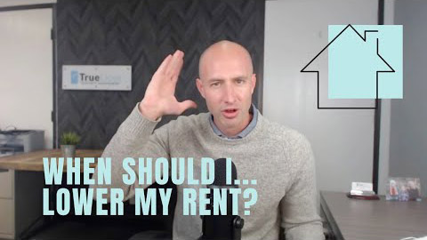 When should I lower my rent?